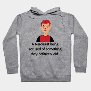 Accused Narcissist Hoodie